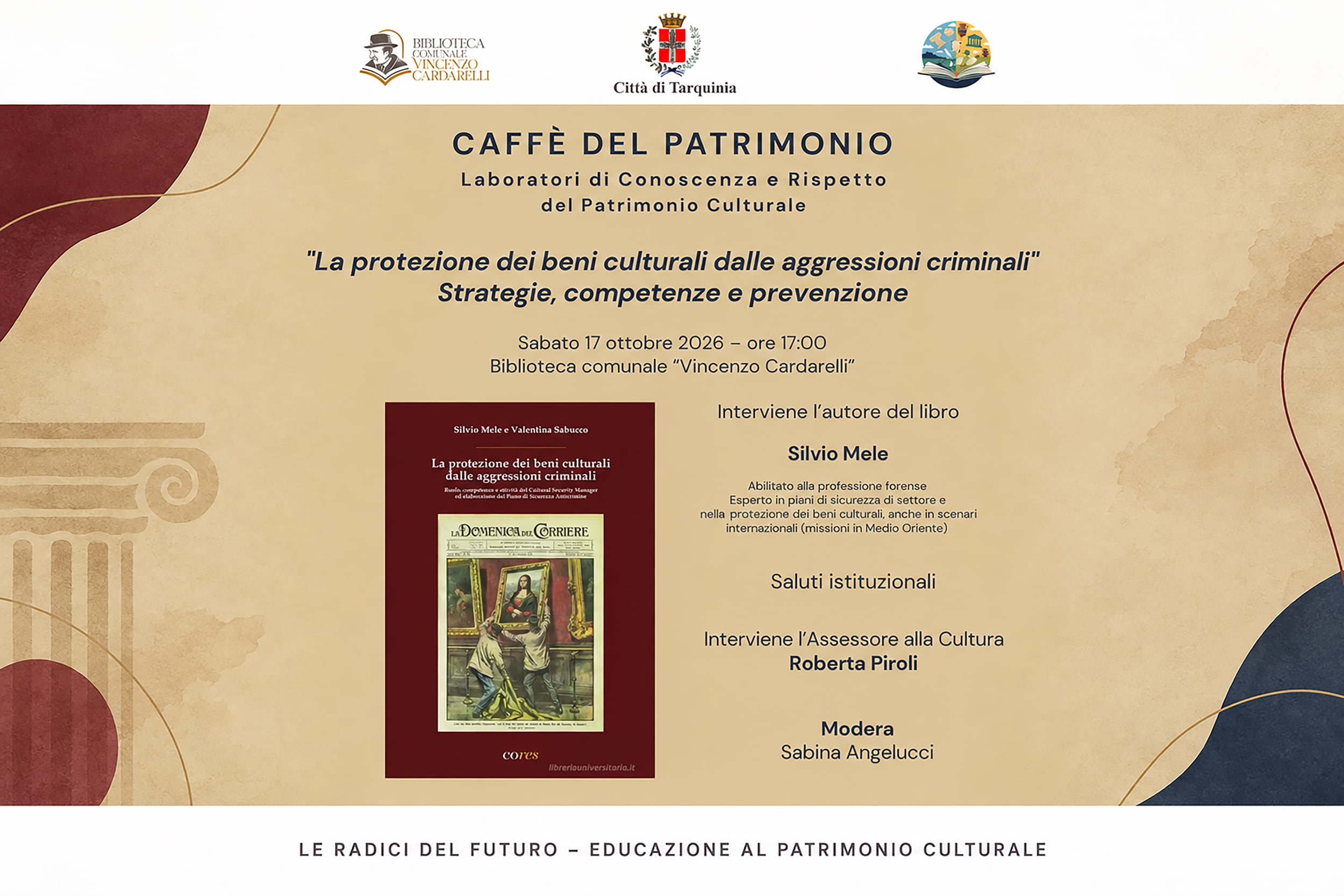 “La protezione dei beni culturali dalle aggressioni criminali”: strategie, competenze e prevenzione con Silvio Mele